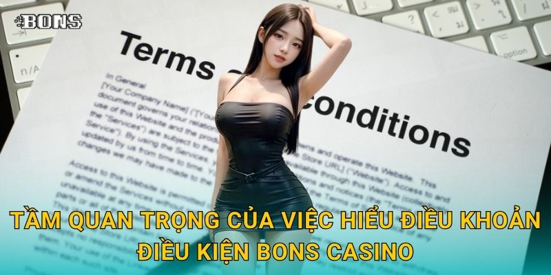Điều khoản điều kiện rõ ràng – Cơ sở minh bạch cho người chơi tại Bons Casino 2 Tầm quan trọng của việc hiểu Điều khoản điều kiện Bons Casino