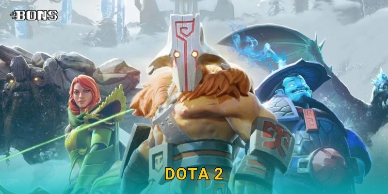 Dota 2 đỉnh cao – Trải nghiệm cá cược eSports tại Bons Casino 1 Dota 2 đỉnh cao – Trải nghiệm cá cược eSports tại Bons Casino