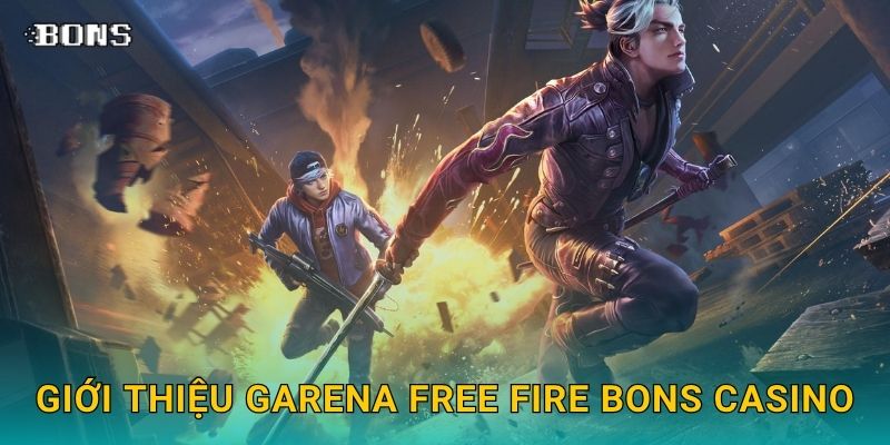 Garena Free Fire sôi động – Cược battle royale hấp dẫn tại Bons Casino 2 Giới thiệu Garena Free Fire Bons Casino