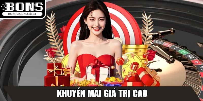 Bons - Nhà Cái Trực Tuyến Với Khuyến Mãi Hấp Dẫn 2025 16 Khuyến mãi giá trị cao được Bons chia sẻ T10/2025