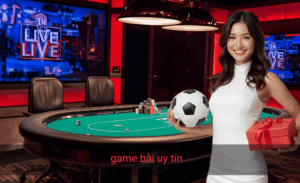 game bài uy tín